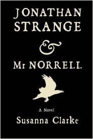 Jonathan Strange & Mr Norrell by Susanna Clarke